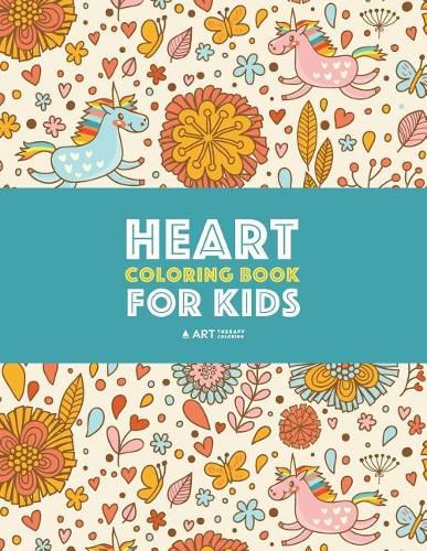 Cover image for Heart Coloring Book For Kids: Detailed Heart Patterns With Cute Owls, Birds, Butterflies, Cats, Dogs, Bears & Unicorns; Relaxing Designs For Older Kids