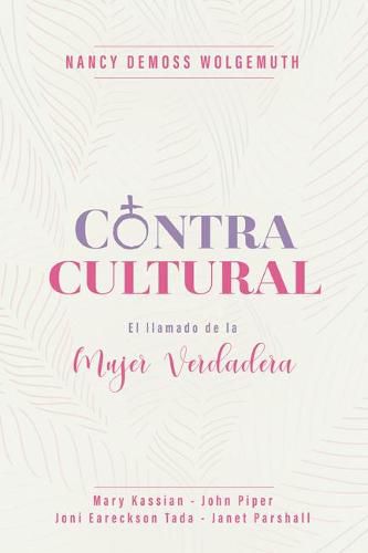 Cover image for Contracultural: El Llamado de la Mujer Verdadera