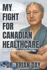 Cover image for My Fight for Canadian Healthcare