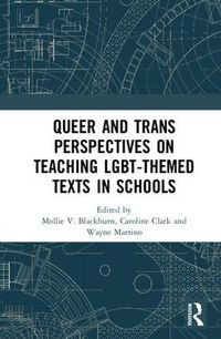 Cover image for Queer and Trans Perspectives on Teaching LGBT-themed Texts in Schools