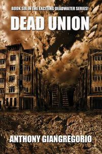 Cover image for Dead Union ( Deadwater Series: Book 6)