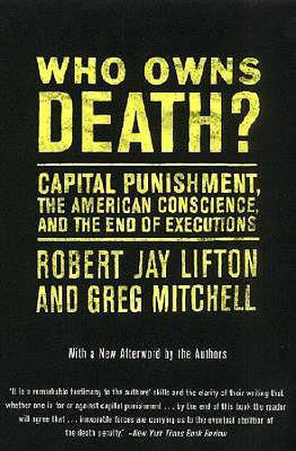 Who Owns Death?: Capital Punishment, the American Conscience, and the End of Executions