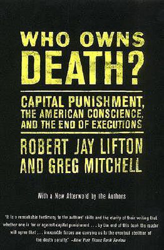 Cover image for Who Owns Death?: Capital Punishment, the American Conscience, and the End of Executions