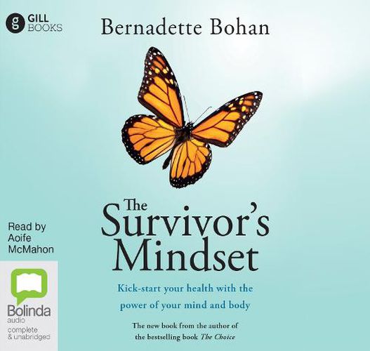 Cover image for The Survivor's Mindset: Kick-start your health with the power of your mind and body