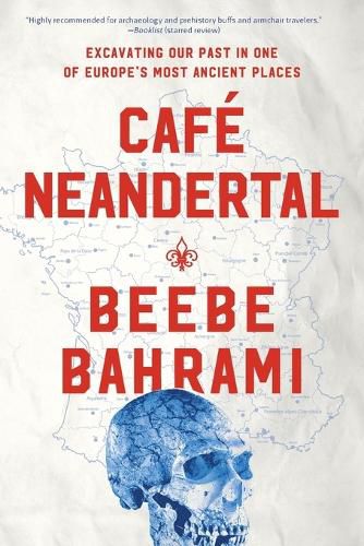 Cover image for CafA Neandertal: Excavating Our Past in One of Europe's Most Ancient Places