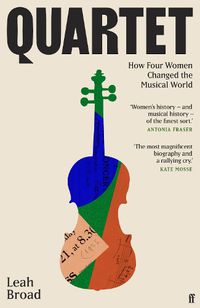 Cover image for Quartet: How Four Women Changed the Musical World