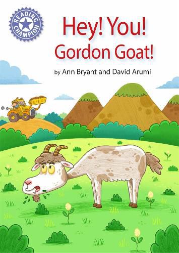 Reading Champion: Hey, You! Gordon Goat!: Independent Reading Purple 8