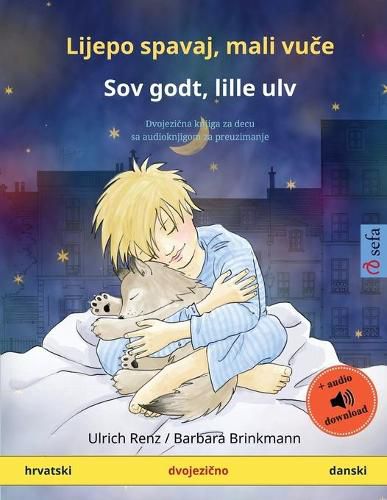 Cover image for Lijepo spavaj, mali vu&#269;e - Sov godt, lille ulv (hrvatski - danski): Dvojezi&#269;na knjiga za decu sa audioknjigom za preuzimanje