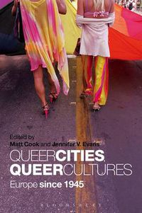 Cover image for Queer Cities, Queer Cultures: Europe since 1945