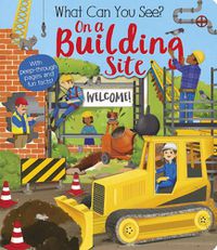 Cover image for What Can You See On a Building Site?