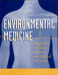 Cover image for Environmental Medicine: Integrating a Missing Element into Medical Education