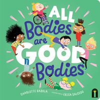 Cover image for All Bodies Are Good Bodies
