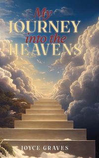 Cover image for My Journey Into the Heavens