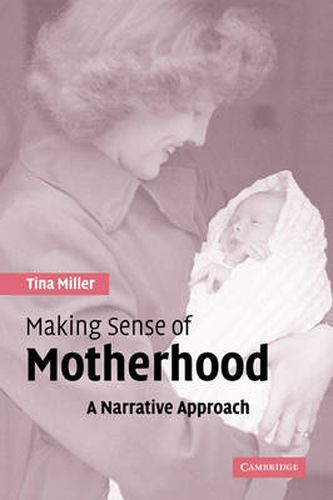 Cover image for Making Sense of Motherhood: A Narrative Approach