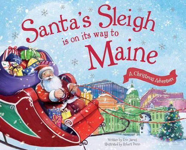 Cover image for Santa's Sleigh is on its Way to Maine: A Christmas Adventure