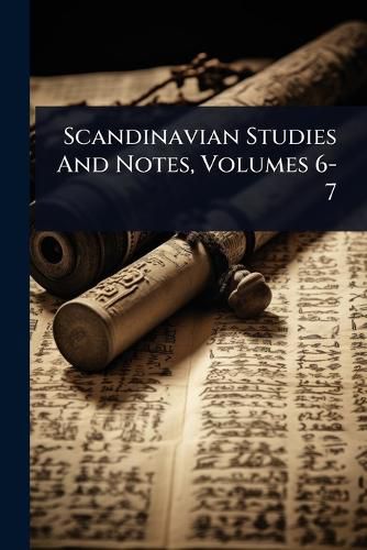 Cover image for Scandinavian Studies And Notes, Volumes 6-7
