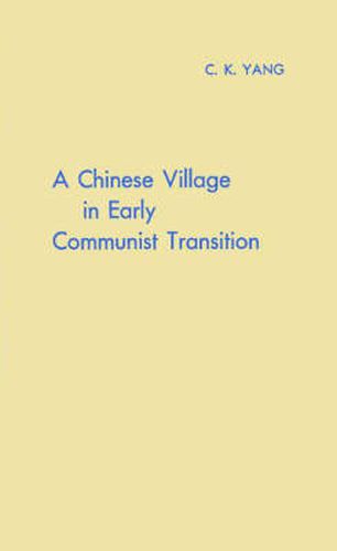 Cover image for A Chinese Village in Early Communist Transition