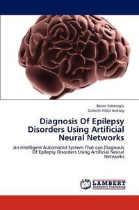 Cover image for Diagnosis Of Epilepsy Disorders Using Artificial Neural Networks