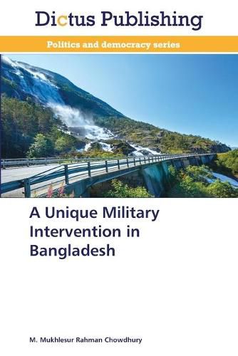 Cover image for A Unique Military Intervention in Bangladesh