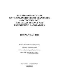 Cover image for An Assessment of the National Institute of Standards and Technology Materials Science and Engineering Laboratory: Fiscal Year 2010