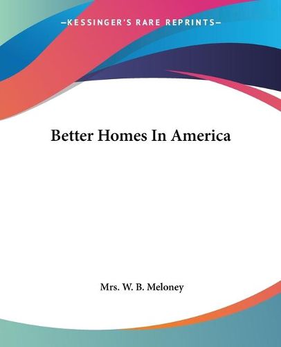 Cover image for Better Homes In America