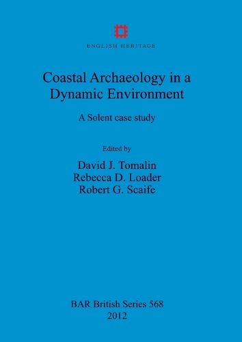 Coastal Archaeology in a Dynamic Environment: A Solent Case Study