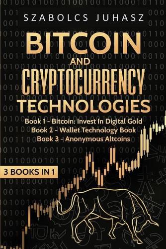 Cover image for Bitcoin & Cryptocurrency Technologies: 3 Books in 1