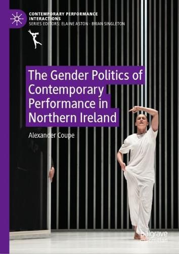 Cover image for The Gender Politics of Contemporary Performance in Northern Ireland