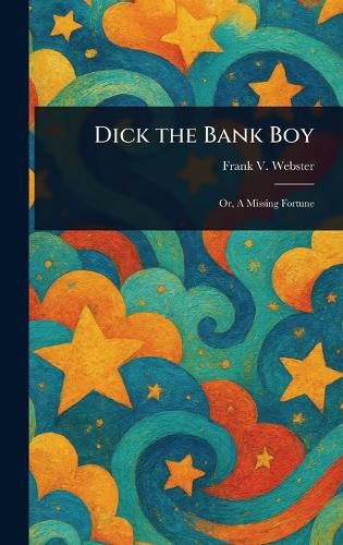 Cover image for Dick the Bank Boy