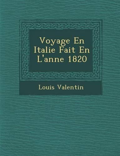 Cover image for Voyage En Italie Fait En L'Ann E 1820