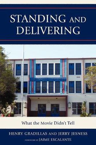Cover image for Standing and Delivering: What the Movie Didn't Tell