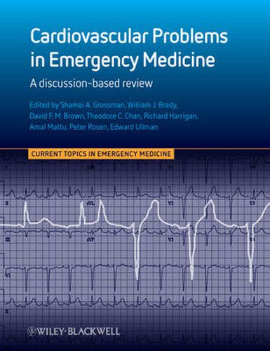 Cardiovascular Problems in Emergency Medicine: A Discussion-based Review