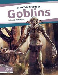 Cover image for Fairy Tale Creatures: Goblins