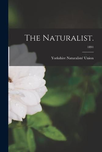 Cover image for The Naturalist.; 1891