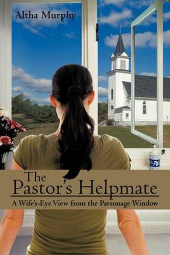 Cover image for The Pastor's Helpmate: A Wife's-Eye View from the Parsonage Window