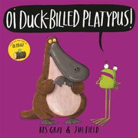 Cover image for Oi Duck-billed Platypus!