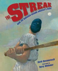 Cover image for The Streak: How Joe DiMaggio Became America's Hero