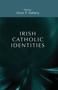 Cover image for Irish Catholic Identities