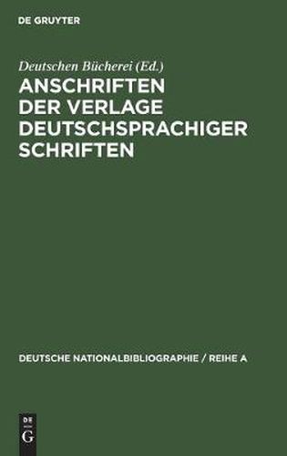 Cover image for Anschriften Der Verlage Deutschsprachiger Schriften: Sonderheft