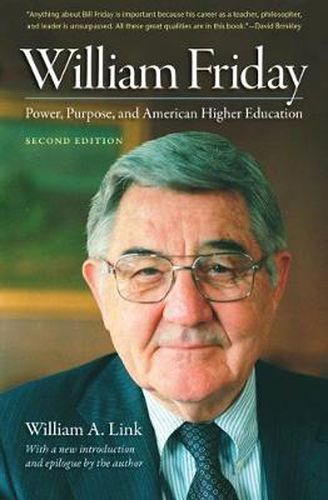 Cover image for William Friday: Power, Purpose, and American Higher Education