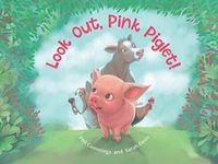 Cover image for Look Out, Pink Piglet!