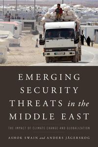 Cover image for Emerging Security Threats in the Middle East: The Impact of Climate Change and Globalization