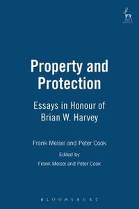 Cover image for Property and Protection: Essays in Honour of Brian W. Harvey