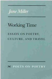 Cover image for Working Time: Essays on Poetry, Culture and Travel