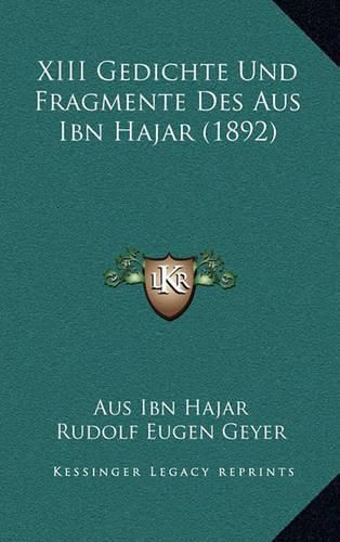 Cover image for XIII Gedichte Und Fragmente Des Aus Ibn Hajar (1892)