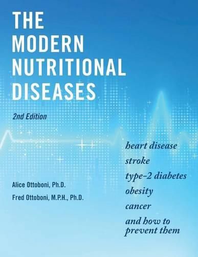 Cover image for The Modern Nutritional Diseases: and How to Prevent Them (Second Edition)