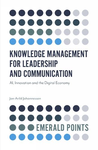 Knowledge Management for Leadership and Communication: AI, Innovation and the Digital Economy