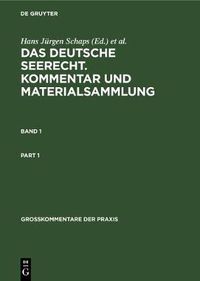 Cover image for Georg Abraham: Das Deutsche Seerecht. Kommentar Und Materialsammlung. Band 1