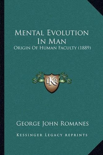 Cover image for Mental Evolution in Man: Origin of Human Faculty (1889)