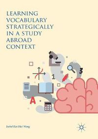 Cover image for Learning Vocabulary Strategically in a Study Abroad Context